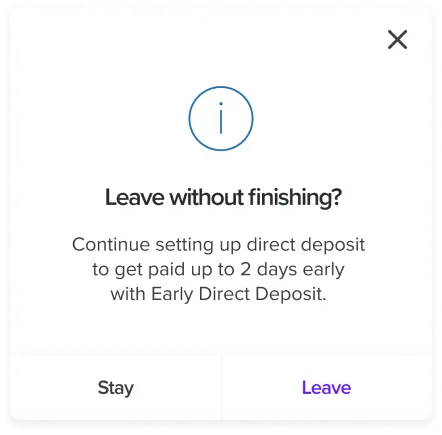 Modal titled Leave without finishing, reminding users they could get paid up to 2 days early, with Stay and Leave buttons